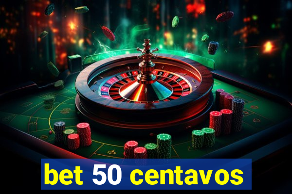 bet 50 centavos